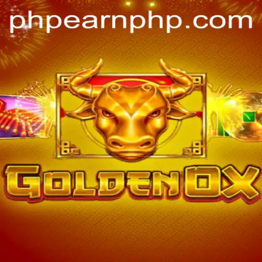 Exploring the Intriguing World of GoldenOx: A Comprehensive Guide to Earning with EarnPhp