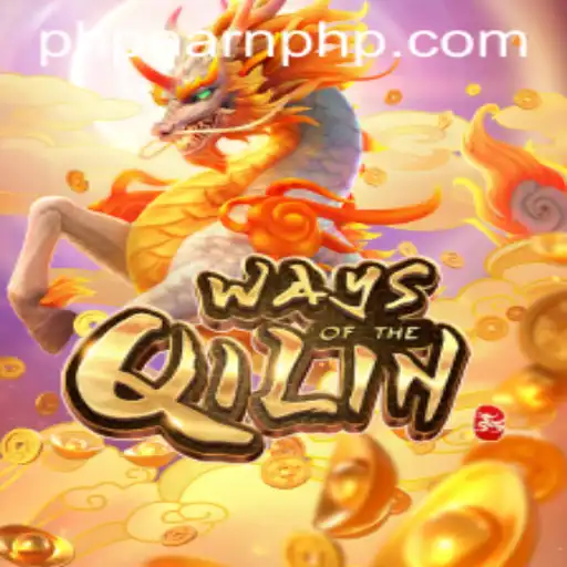 Exploring the Enchanting World of Ways of the Qilin and Earning in Php
